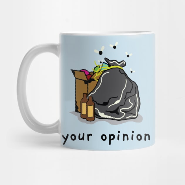 your opinion is trash by WOAT